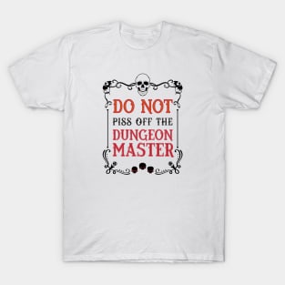 Do Not Piss Off the Dungeon Master T-Shirt